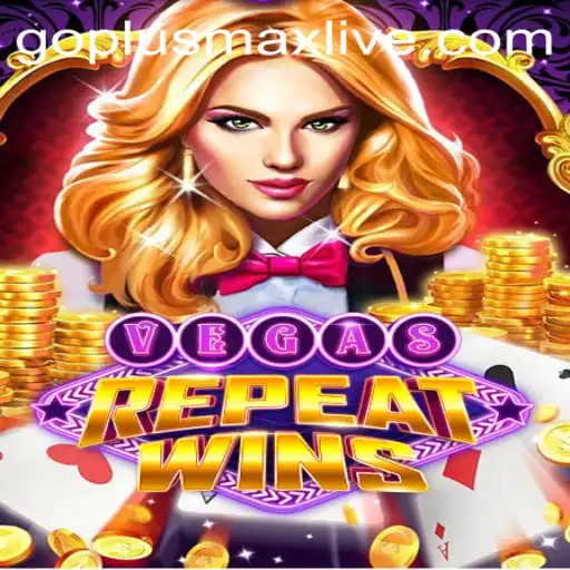 VegasRepeatWins: A New Era of Casino Gaming with GoPlusMax Live