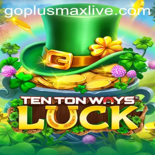 Discover the Intriguing World of TenTonWaysLuck and the Rise of GoPlusMax Live